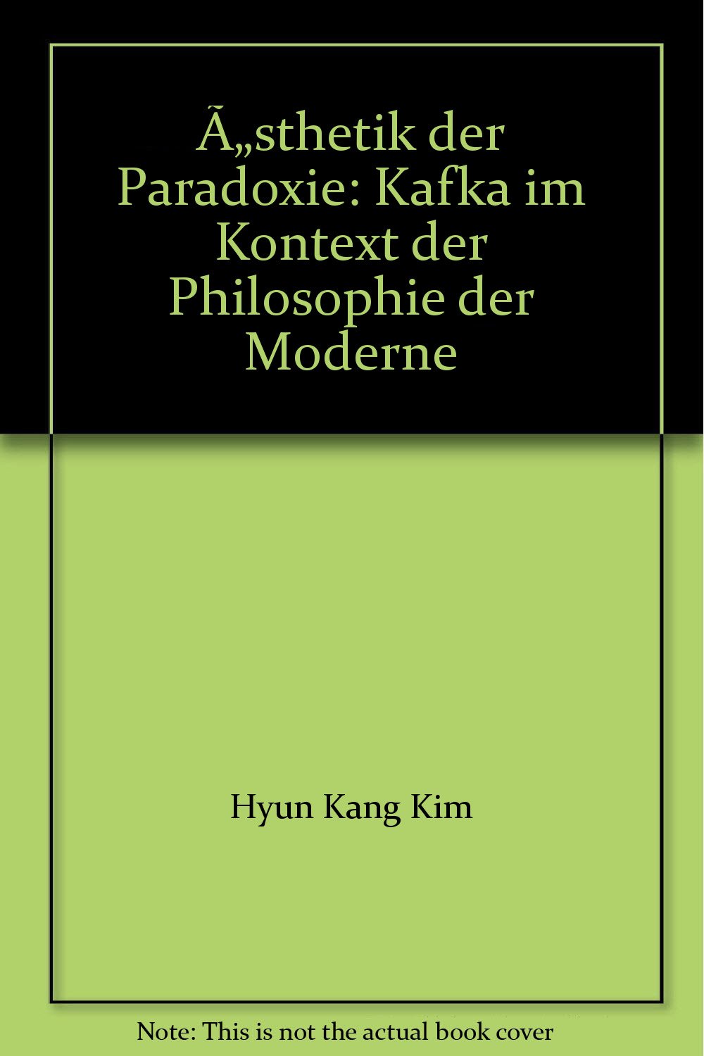Ästhetik der Paradoxie: Kafka im Kontext der Philosophie der Moderne (Epistemata - Würzburger wissenschaftliche Schriften. Reihe Literaturwissenschaft) Philosophy