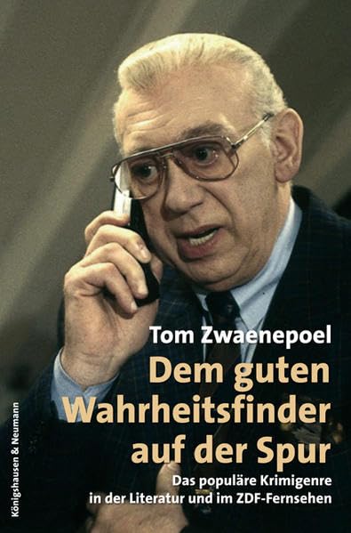 Dem guten Wahrheitsfinder auf der Spur: Das populäre Krimigenre in der Literatur und im ZDF-Fernsehen (Film - Medium - Diskurs) Contemporary literature Books