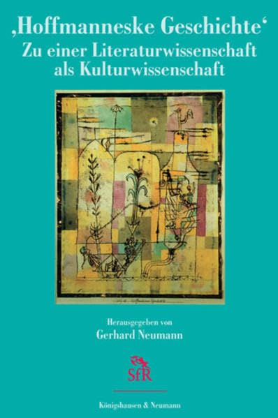 Hoffmanneske Geschichte. Zu einer Literaturwissenschaft als Kulturwissenschaft Contemporary literature