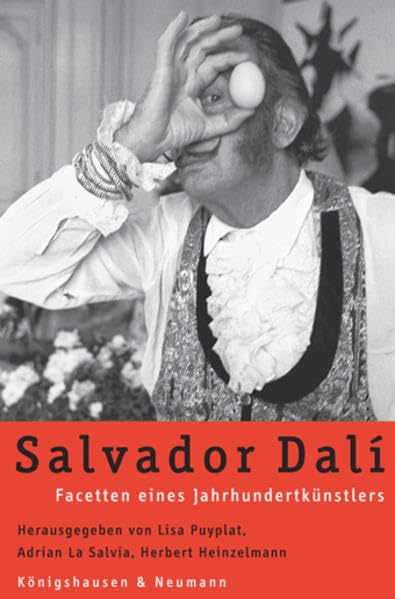 Salvador Dalí: Facetten eines Jahrhundertkünstlers: Facetten eines Jahrhundertkünstlers. Symposium der Städtischen Galerie Erlangen in Zus.arb. m. d. Universität Erlangen-Nürnberg, 2004. Art & Literature Books
