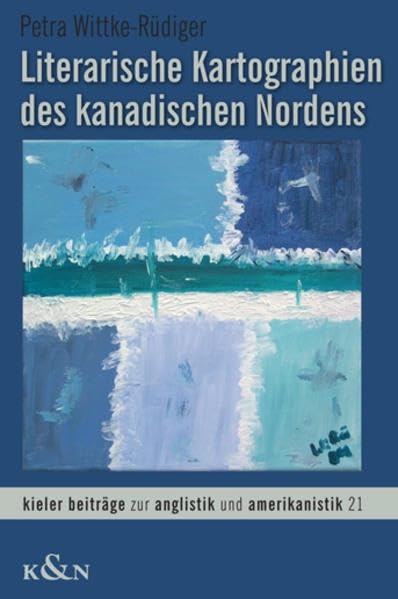 Literarische Kartographien des kanadischen Nordens book