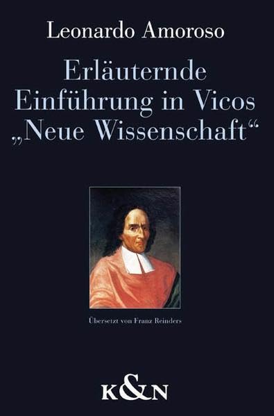 Erläuternde Einführung in Vicos "Neue Wissenschaft" Philosophy