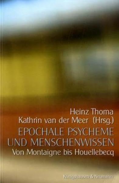 Epochale Psycheme  und Menschenwissen Contemporary literature