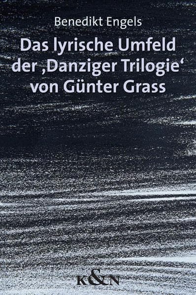 Das lyrische Umfeld der "Danziger Trilogie" von Günter Grass Poetry