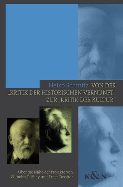 Von der "Kritik der historischen Vernunft" zur "Kritik der Kultur" Philosophy