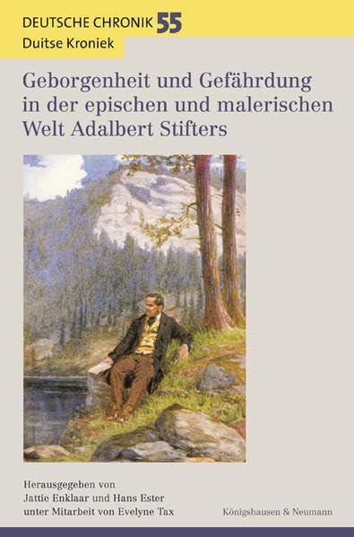 Geborgenheit und Gefährdung in der epischen und malerischen Welt Adalbert Stifters (Deutsche Chronik, Band 55) Social Sciences
