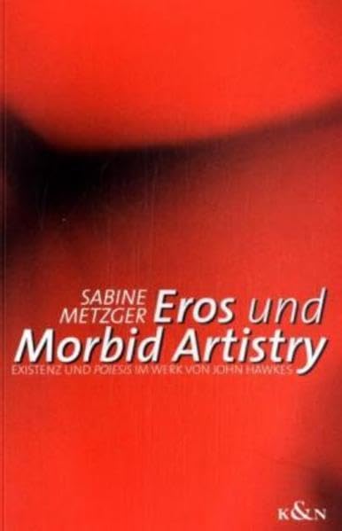 Eros und Morbid Artistry Contemporary literature