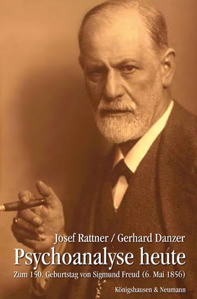 Psychoanalyse heute: Zum 150. Geburtstag von Sigmund Freud (6. Mai 1856) Science