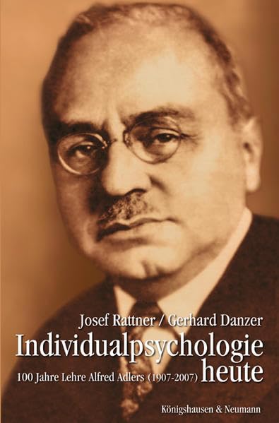 Individualpsychologie heute: 100 Jahre Lehre Alfred Adlers (1907-2007) Science