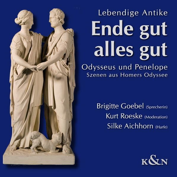 Ende gut alles gut: Odysseus und Penelope - Szenen aus Homers Odyssee Contemporary literature