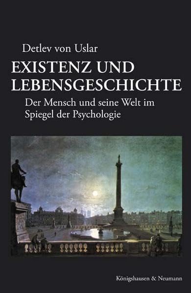 Existenz und Lebensgeschichte: Der Mensch und seine Welt im Spiegel der Psychologie Film, Art & Culture