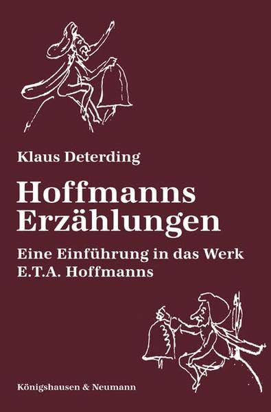 Hofmanns Erzählungen: Eine Einführung in das Werk E.T.A. Hoffmanns Social Sciences