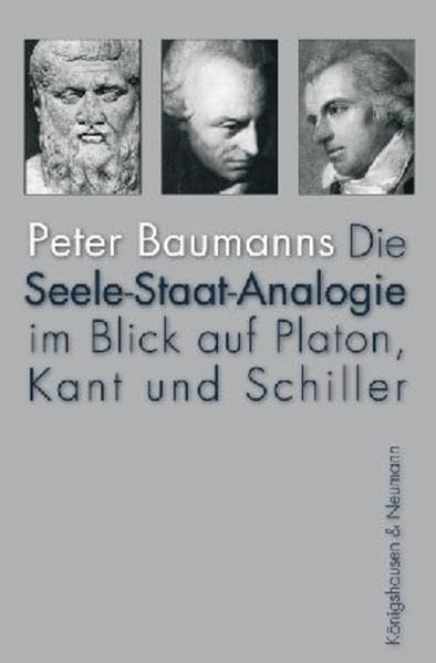 Die Seele-Staat-Analogie im Blick auf Platon, Kant und Schiller Reference Books