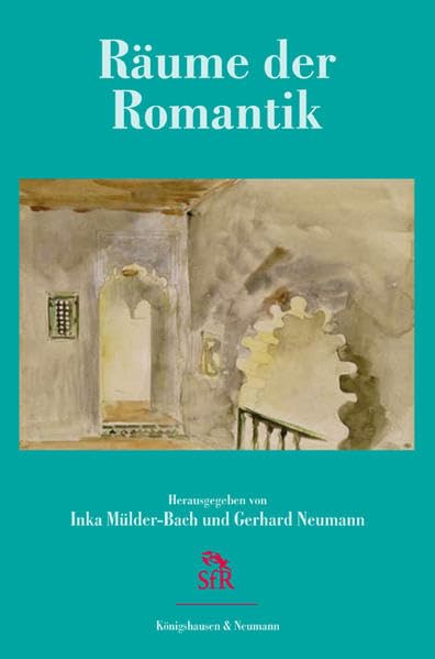 Räume der Romantik: Stiftung für Romantikforschung Contemporary literature