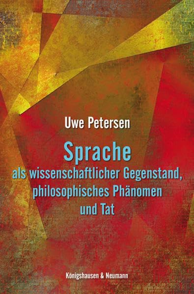 Sprache als wissenschaftlicher Gegenstand, philosophisches Phänomen und Tat Philosophy