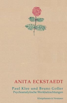 Paul Klee und Bruno Goller: Psychoanalytische Werkbetrachtungen Art & Literature