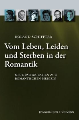 Vom Leben, Leiden und Sterben in der Romantik book