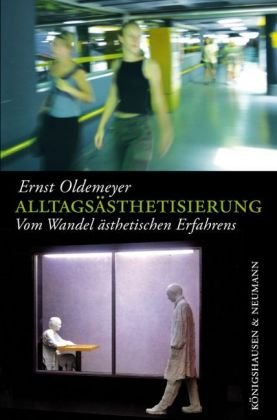 Alltagsästhetisierung: Vom Wandel ästhetischen Erfahrens Books