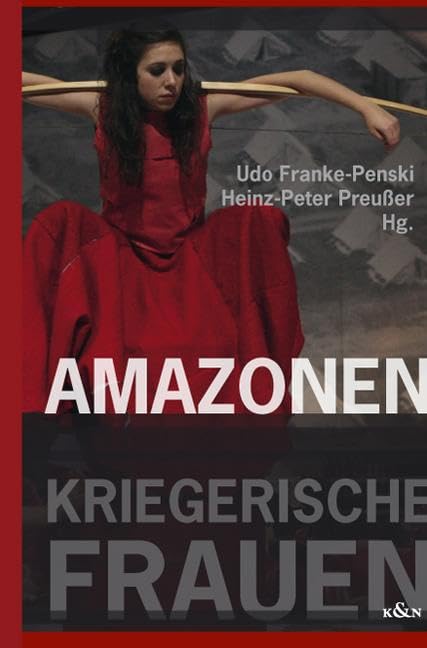 Amazonen - Kriegerische Frauen Reference Books