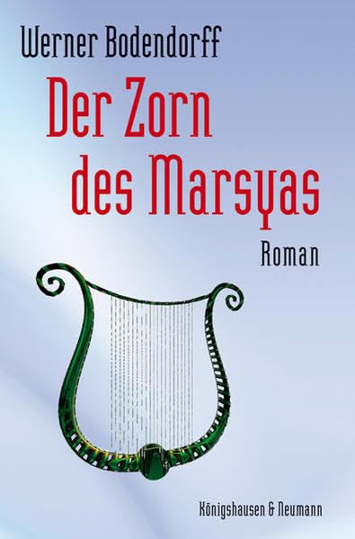 Der Zorn des Marsyas: Roman Contemporary literature