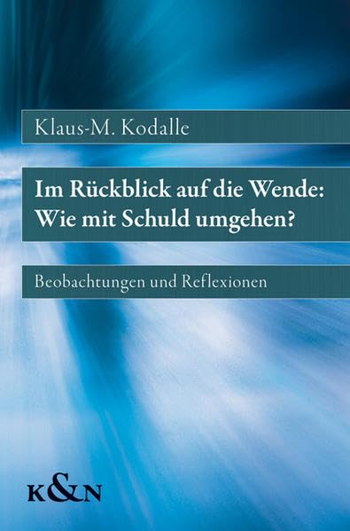 Im Rückblick auf die Wende: Wie mit Schuld umgehen? Reference Books