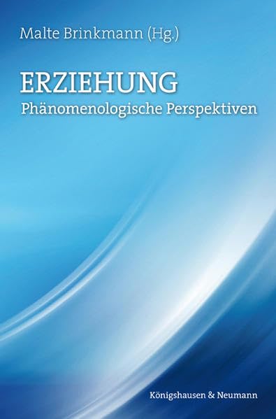 Phänomenologische Erziehungswissenschaft: Phänomenologische Perspektiven Books