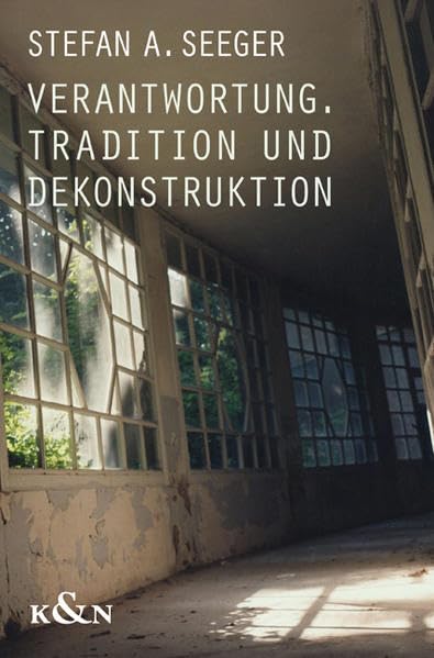 Verantwortung, Tradition und Dekonstruktion (Epistemata Philosophie) Books