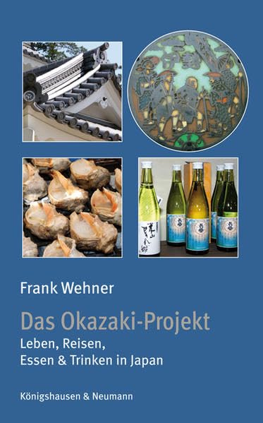 Das Okazaki-Projekt: Leben, Reisen, Essen & Trinken in Japan Reference Books