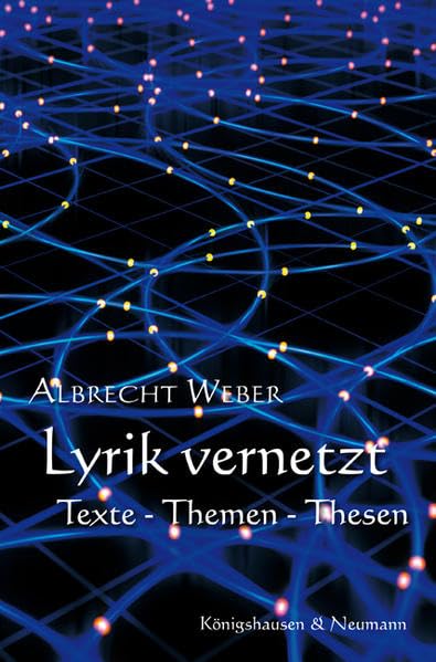 Lyrik vernetzt: Texte – Themen – Thesen Poetry