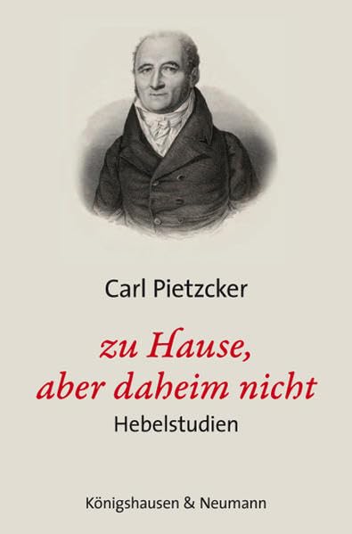 zu Hause, aber daheim nicht: Hebelstudien Contemporary literature