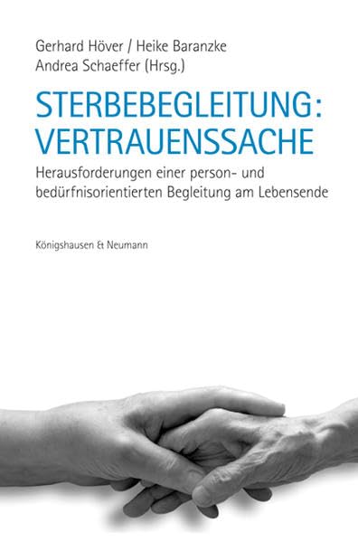 Sterbebegleitung: Vertrauenssache: Herausforderungen einer person- und bedürfnisorientierten Begleitung am Lebensende Medicine