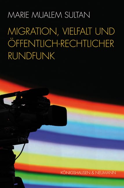 Migration, Vielfalt und Öffentlich-Rechtlicher Rundfunk Media & Communication