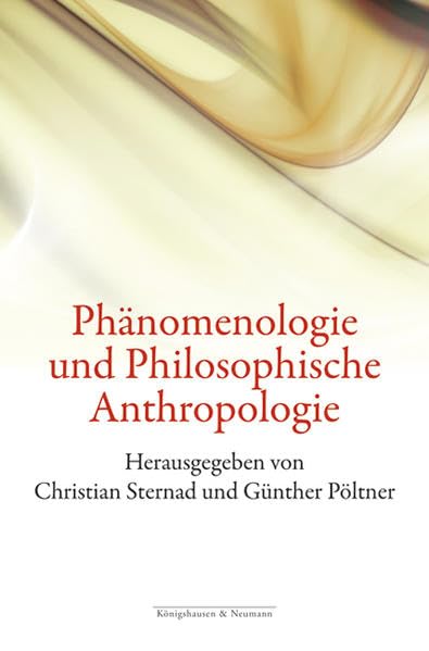 Phänomenologie und Philosophische Anthropologie Philosophy