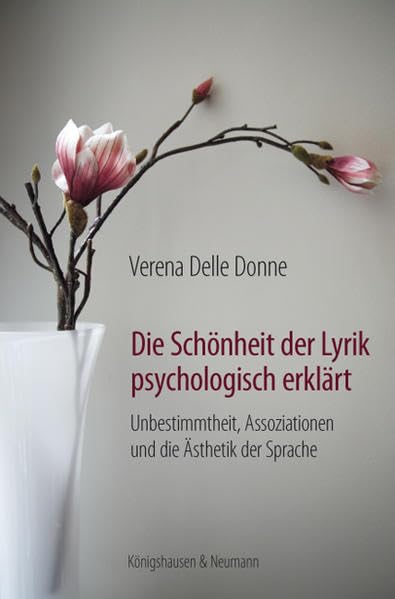 Die Schönheit der Lyrik psychologisch erklärt: Unbestimmtheit, Assoziationen und die Ästhetik der Sprache Social Sciences