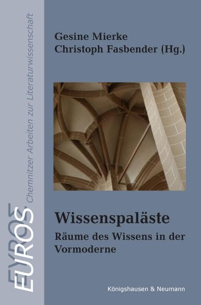 Wissenpaläste: Räume des Wissens in der Vormoderne (Euros) Contemporary literature