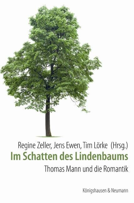 Im Schatten des Lindenbaums: Thomas Mann und die Romantik Social Sciences