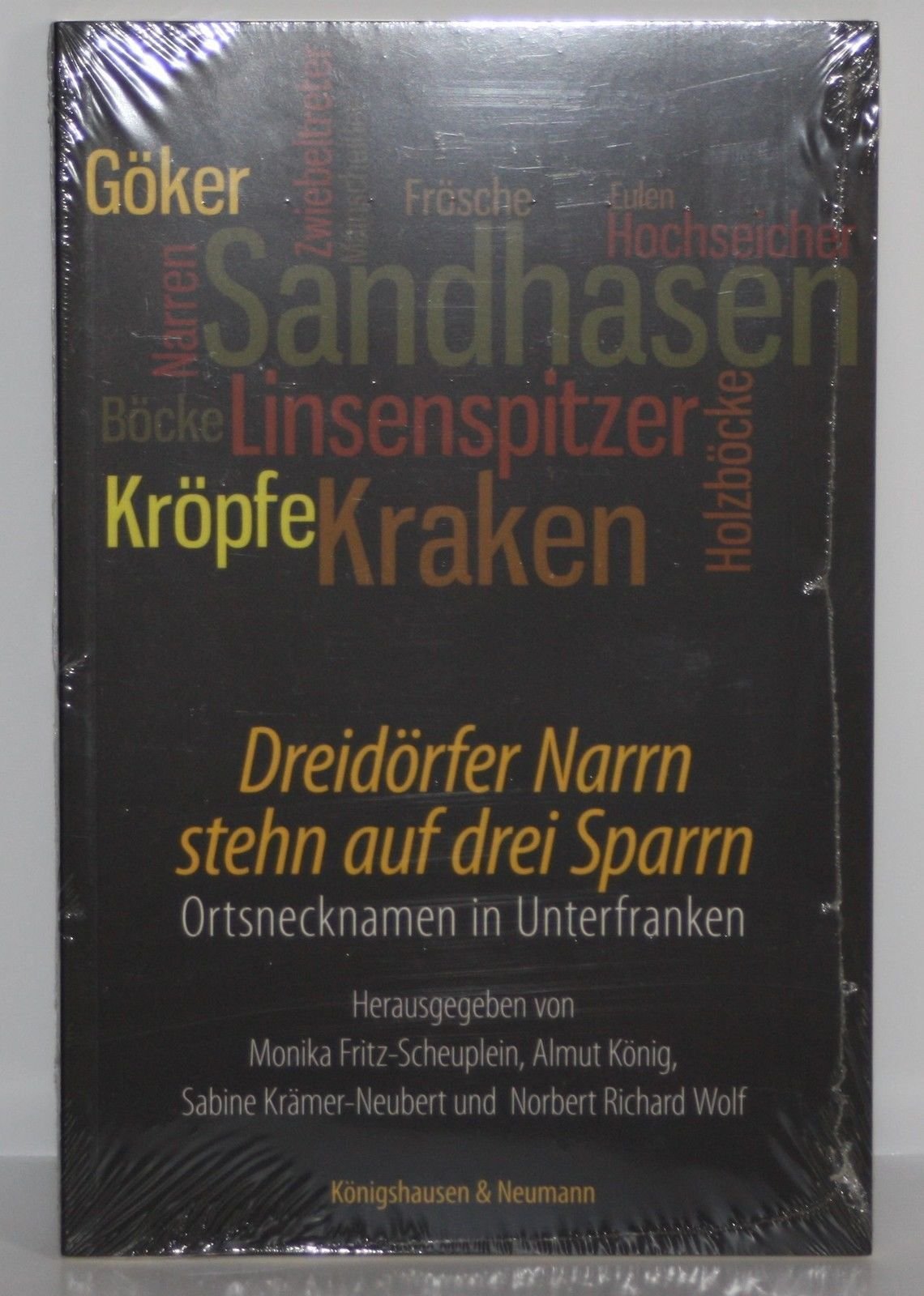 Dreidörfer Narrn stehn auf drei Sparrn: Ortsnecknamen in Unterfranken Contemporary literature