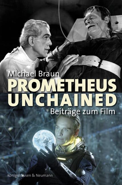 Prometheus unchained: Beiträge zum Film (Film - Medium - Diskurs) Law
