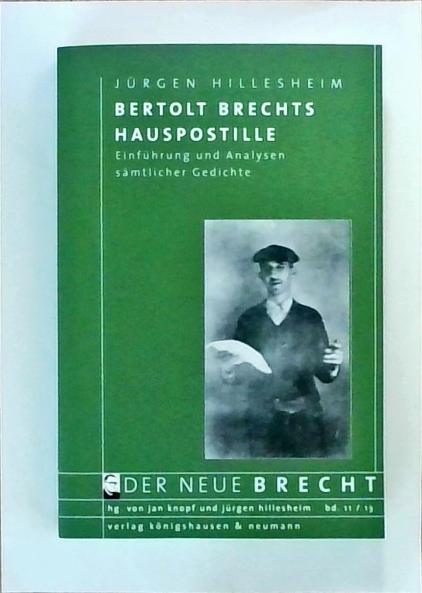 Bertolt Brechts Hauspostille: Einführung und Analysen sämtlicher Gedichte (Der neue Brecht) Contemporary literature