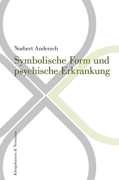 Symbolische Form und psychische Erkrankung Psychology