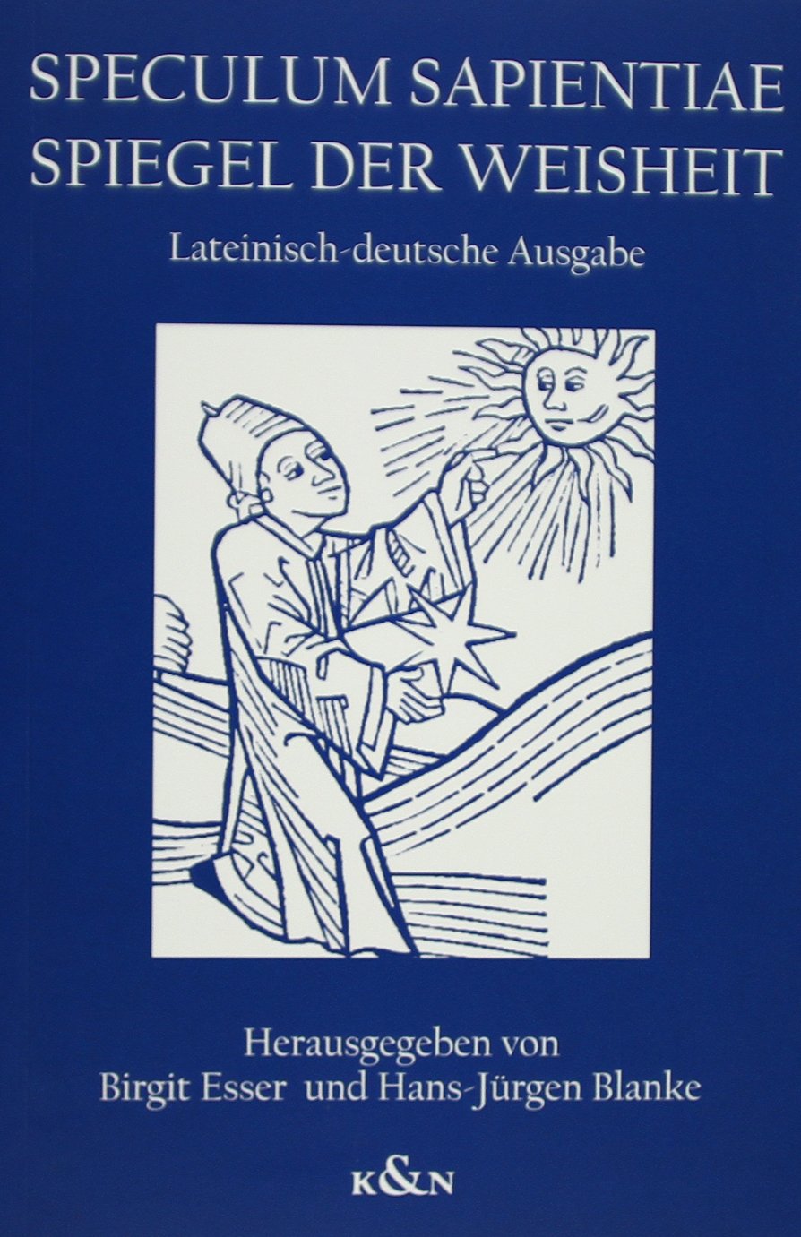 Speculum Sapientiae. Spiegel der Weisheit.: Lateinisch-deutsche Ausgabe Historical Fiction