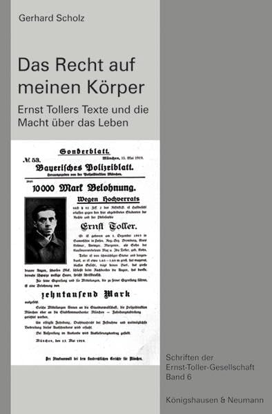 Das Recht auf meinen Körper: Ernst Tollers Texte und die Macht über das Leben (Schriften der Ernst Toller Gesellschaft) Books