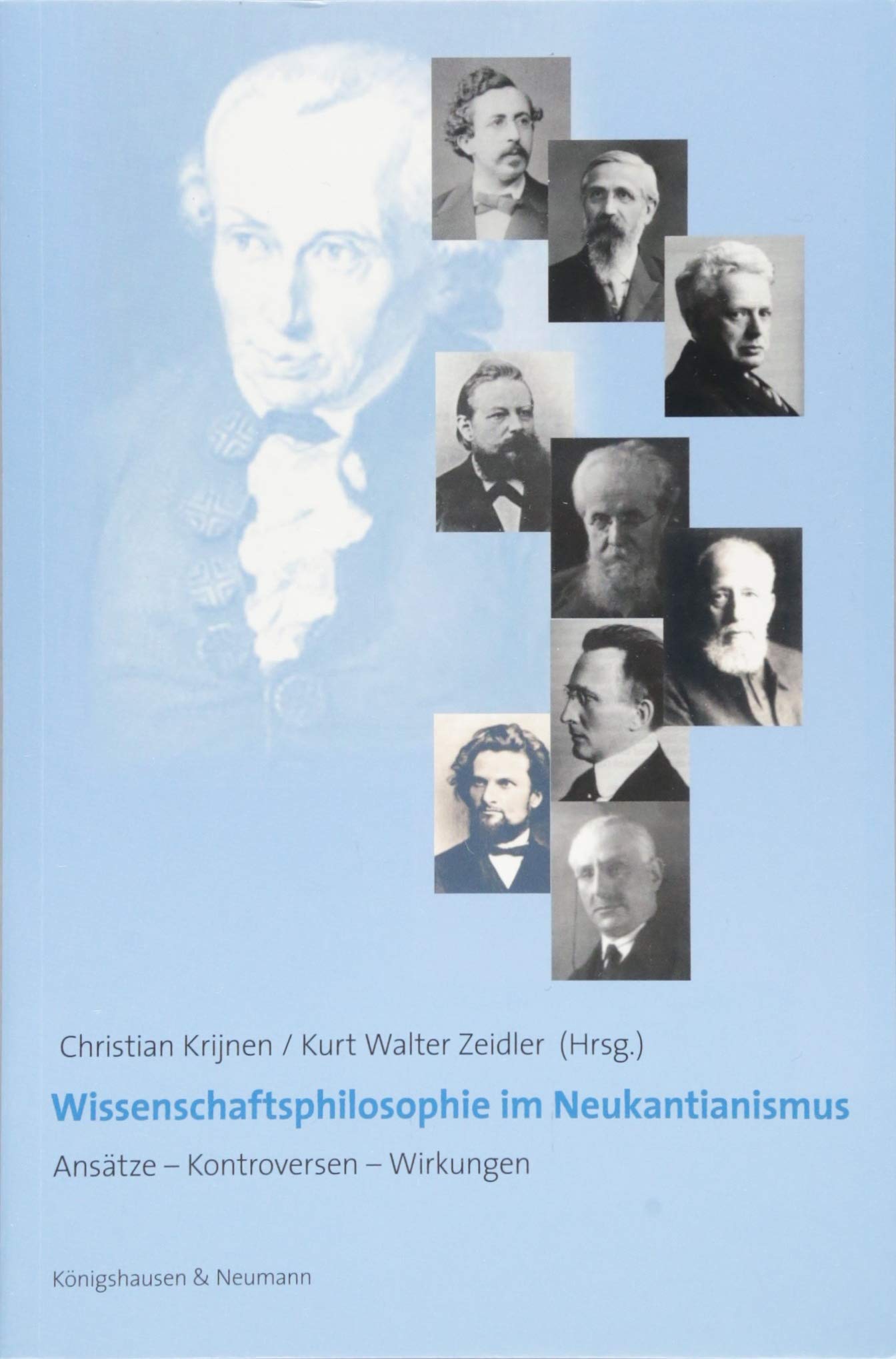 Wissenschaftsphilosophie im Neukantianismus: Ansätze – Kontroversen – Wirkungen (Studien und Materialien zum Neukantianismus) Philosophy