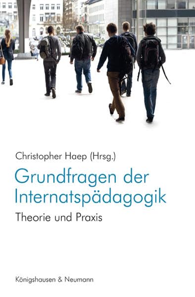 Grundfragen der Internatspädagogik: Theorie und Praxis Books