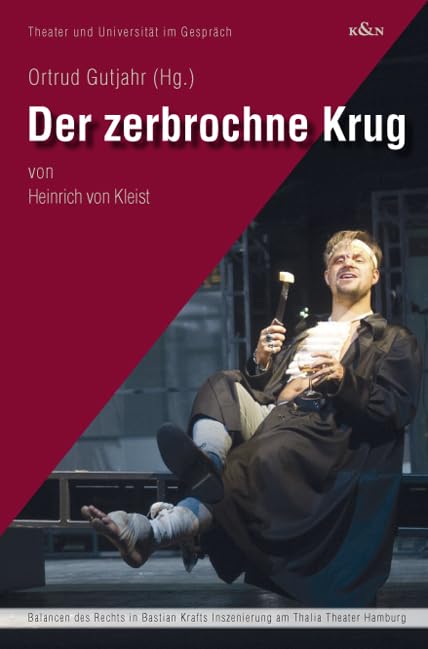 Der zerbrochene Krug: von Heinrich von Kleist (Theater und Universität im Gespräch) Social Sciences