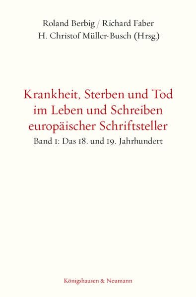 Krankheit, Sterben und Tod im Leben und Schreiben europäischer Schriftsteller book