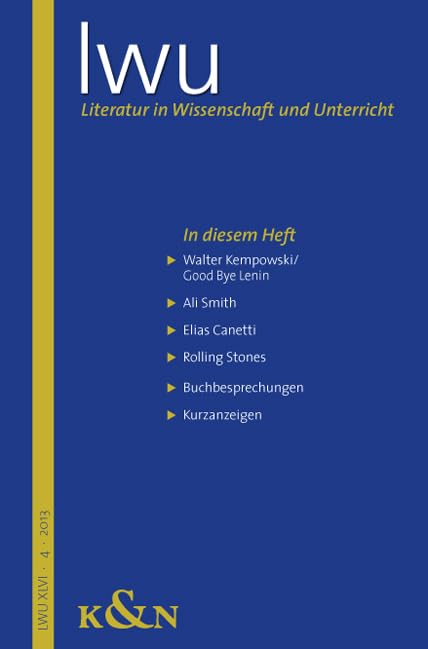 Literatur in Wissenschaft und Unterricht. LWU XLIV.4.2013 (LWU Literatur in Wissenschaft und Unterricht) Social Sciences