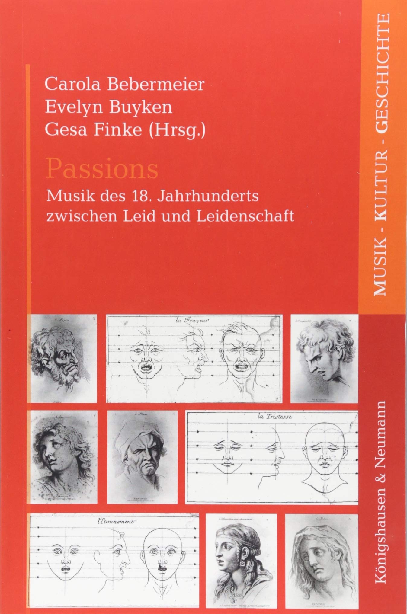 Passions: Musik des 18. Jahrhunderts im Spannungsfeld von Leid und Leidenschaft (Musik - Kultur - Geschichte) Arts & Music