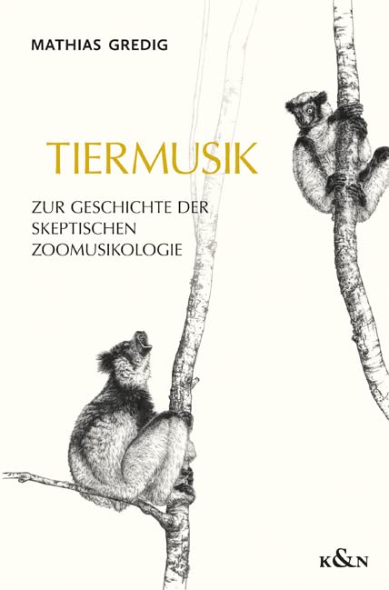 Tiermusik: Zur Geschichte der skeptischen Zoomusikologie Books