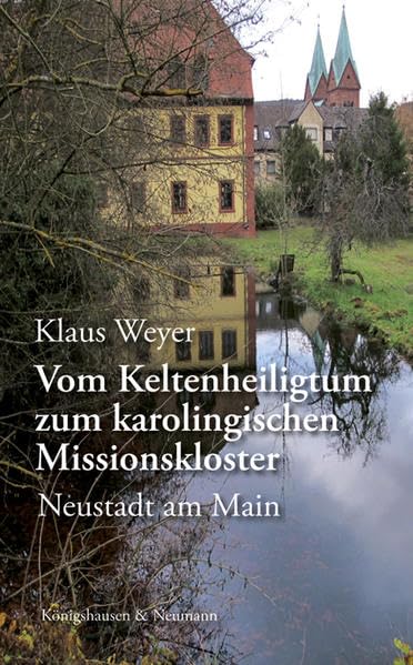 Vom Keltenheiligtum zum karolingischen Missionskloster book